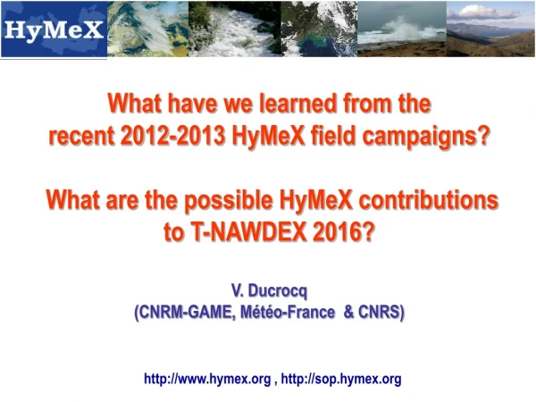 What have we learned from the  recent 2012-2013 HyMeX field campaigns?