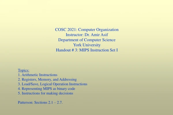 COSC 2021: Computer Organization Instructor: Dr. Amir Asif Department of Computer Science