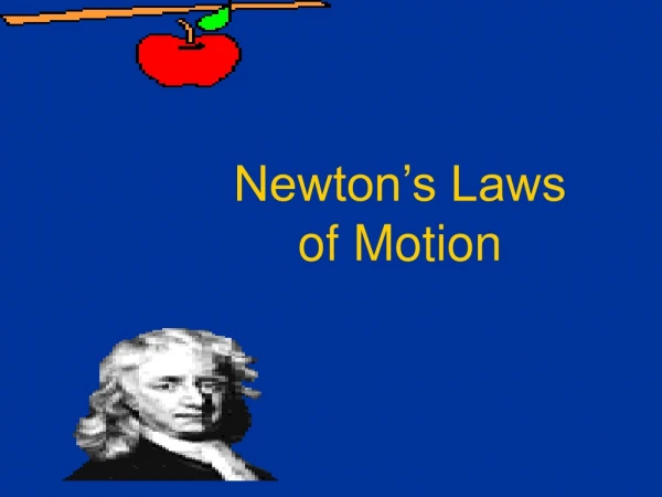 Newton’s Laws of Motion