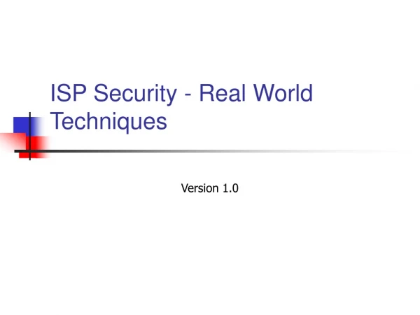 ISP Security - Real World Techniques