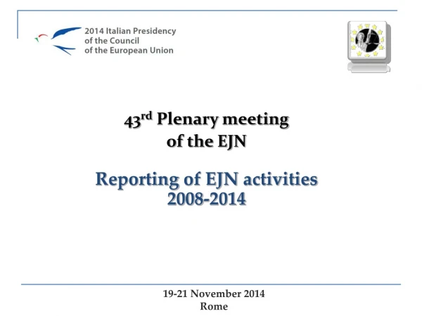 Reporting  of EJN  activities 2008-2014