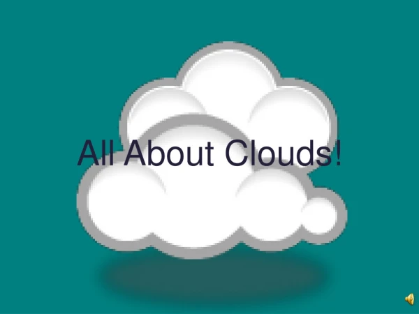 All About Clouds!