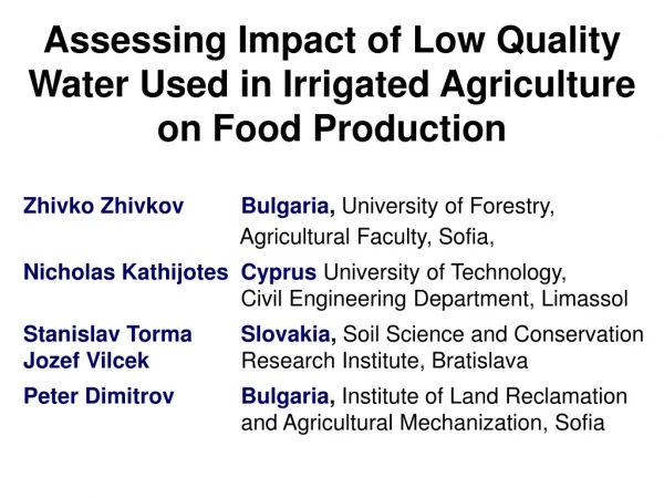 Assessing Impact of Low Quality Water Used in Irrigated Agriculture on Food Production