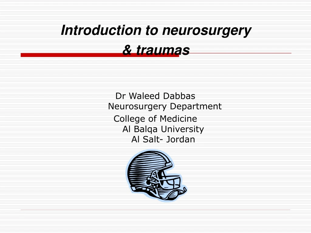 introduction to neurosurgery traumas dr waleed