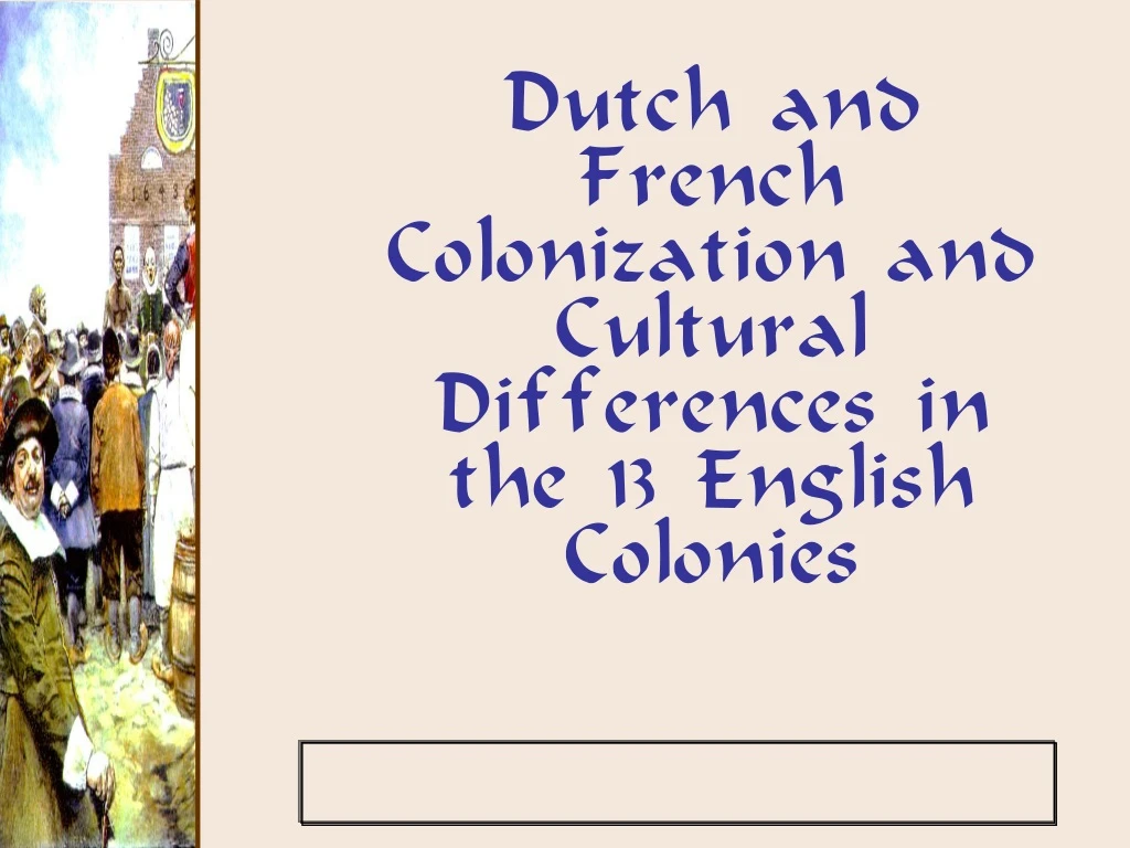 dutch and french colonization and cultural