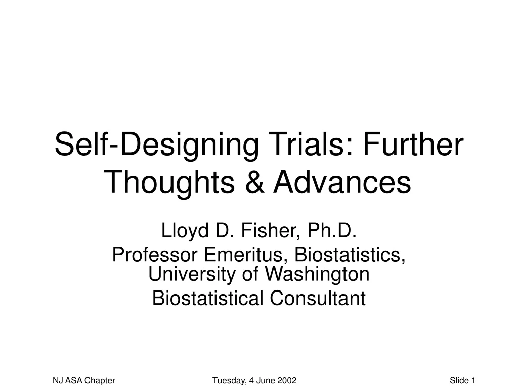 self designing trials further thoughts advances