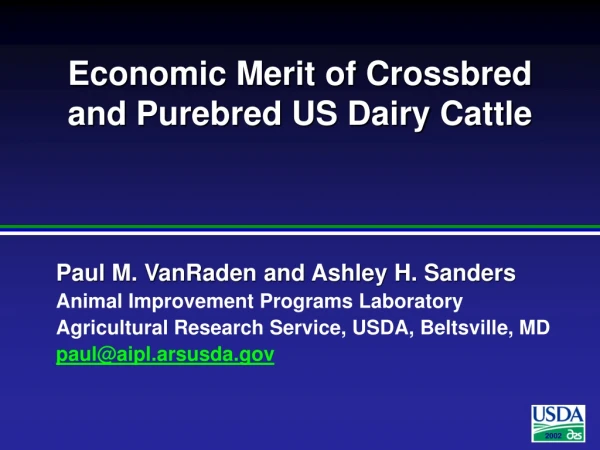 Economic Merit of Crossbred and Purebred US Dairy Cattle