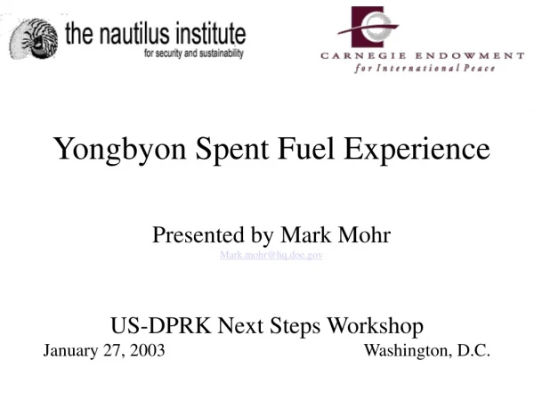 US-DPRK Next Steps Workshop January 27, 2003				Washington, D.C.