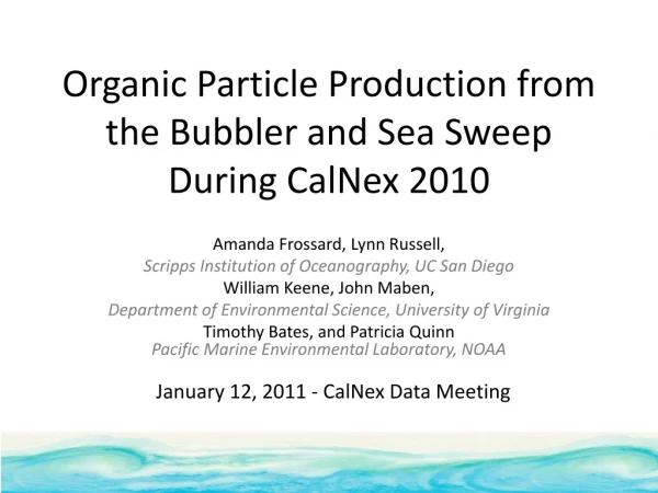 Organic Particle Production from the Bubbler and Sea Sweep During CalNex 2010