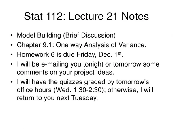 Stat 112: Lecture 21 Notes