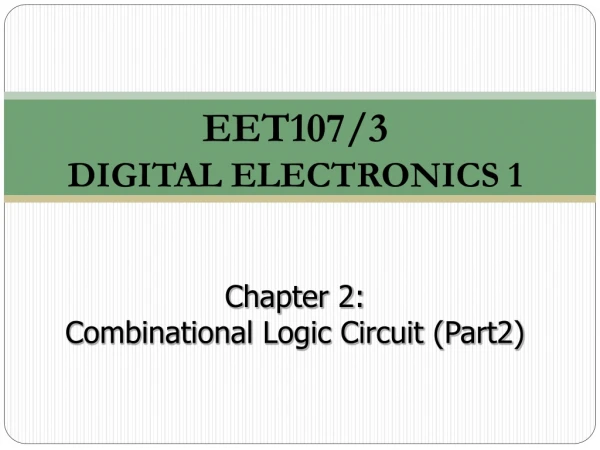 Chapter 2:  Combinational Logic Circuit (Part2)