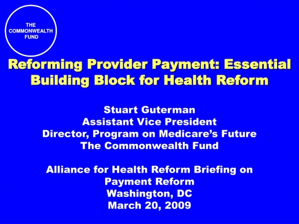 Reforming Provider Payment: Essential Building Block for Health Reform