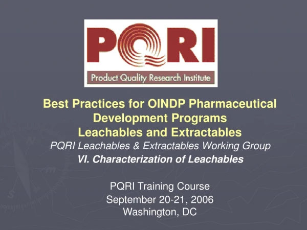 Best Practices for OINDP Pharmaceutical Development Programs Leachables and Extractables