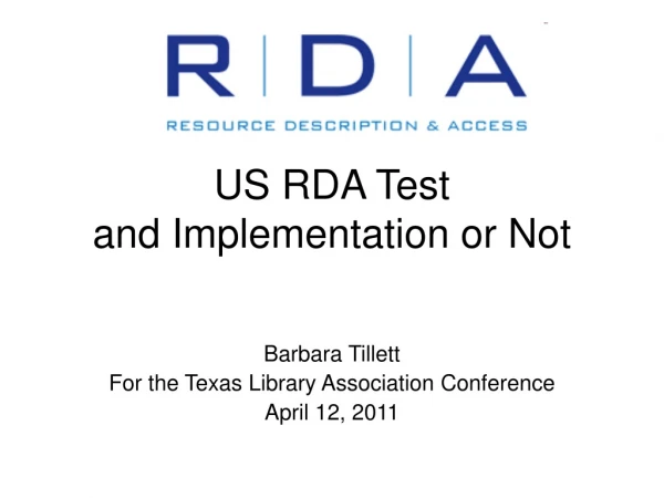 US RDA Test  and Implementation or Not