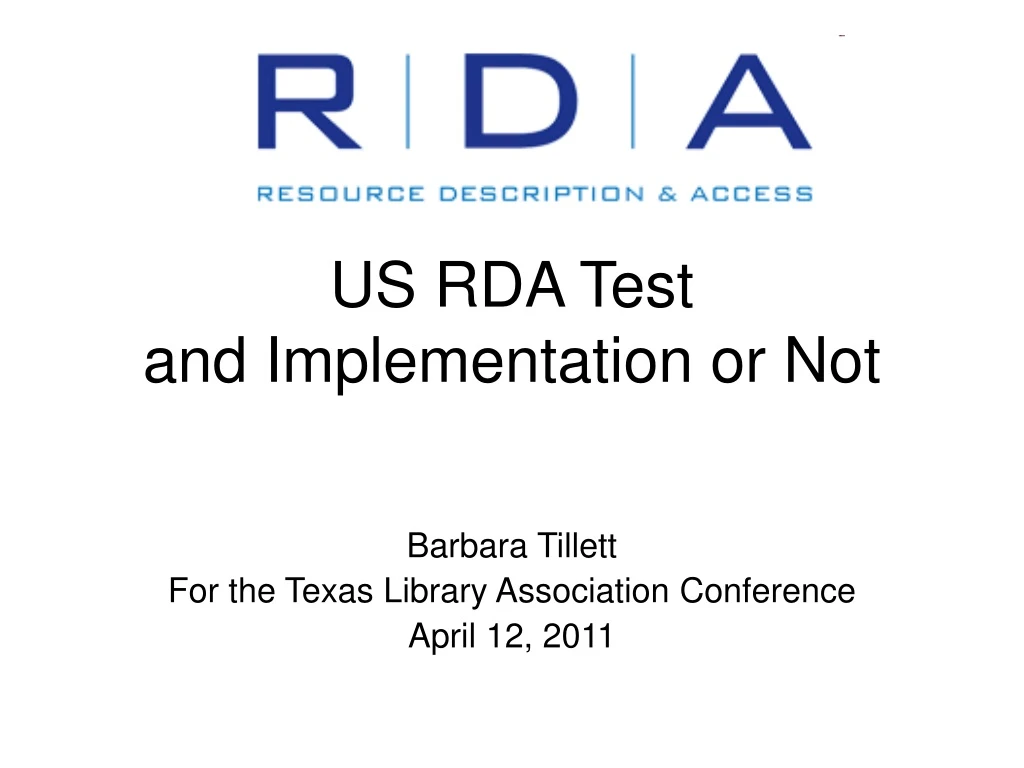 us rda test and implementation or not
