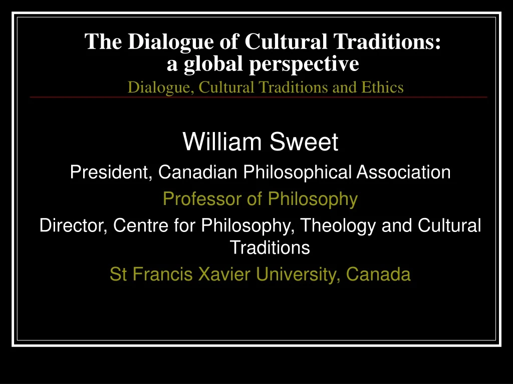 the dialogue of cultural traditions a global perspective dialogue cultural traditions and ethics