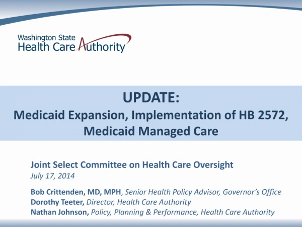 UPDATE:  Medicaid Expansion, Implementation of HB 2572, Medicaid Managed Care