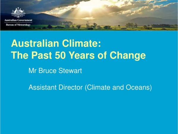 Australian Climate:  The Past 50 Years of Change