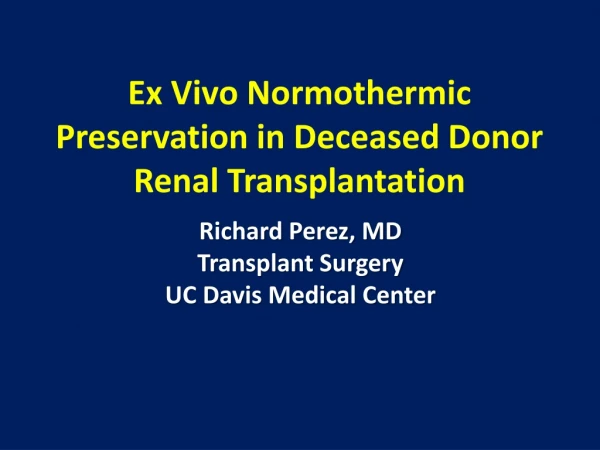 Ex Vivo Normothermic Preservation in Deceased Donor Renal Transplantation