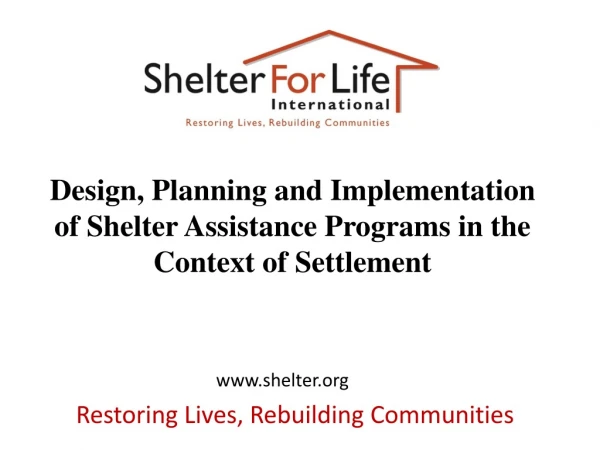 Design, Planning and Implementation of Shelter Assistance Programs in the Context of Settlement