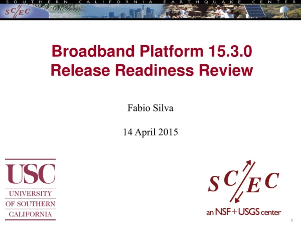 Broadband Platform 15.3.0 Release Readiness Review