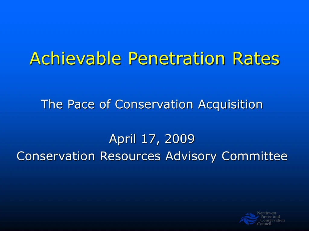 achievable penetration rates