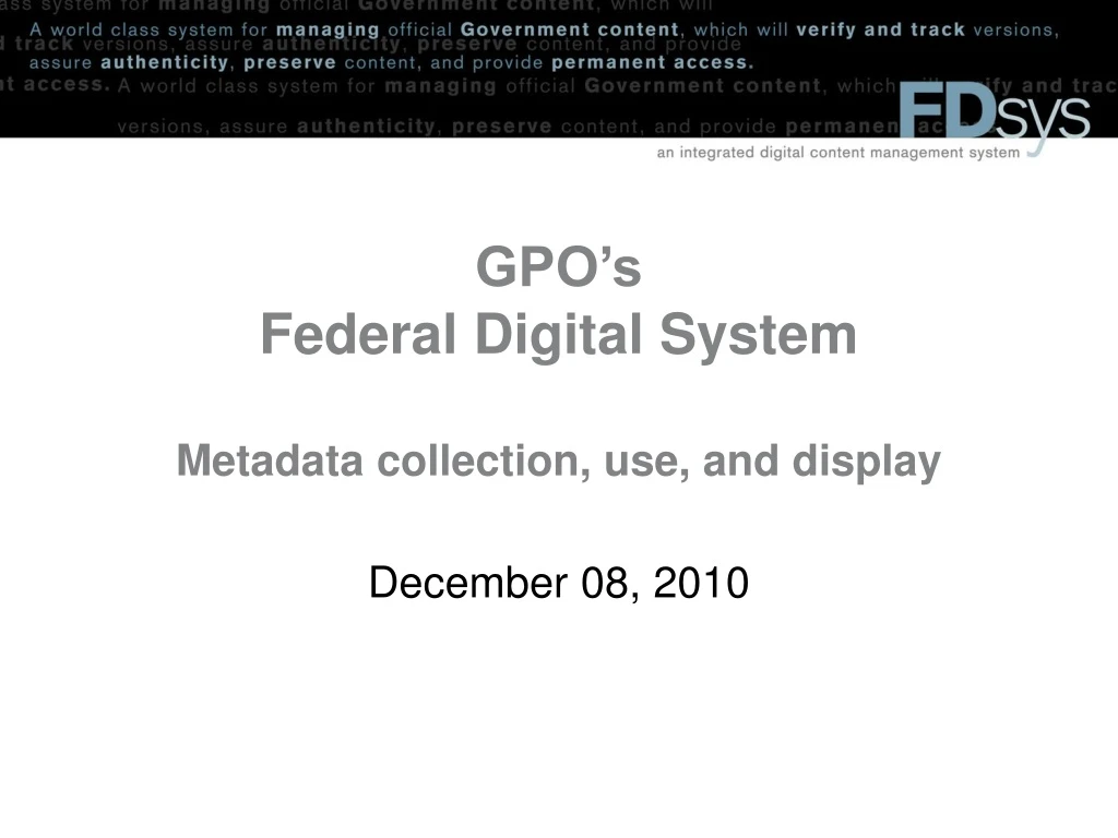 gpo s federal digital system metadata collection use and display