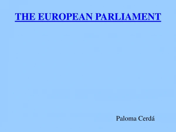 THE EUROPEAN PARLIAMENT