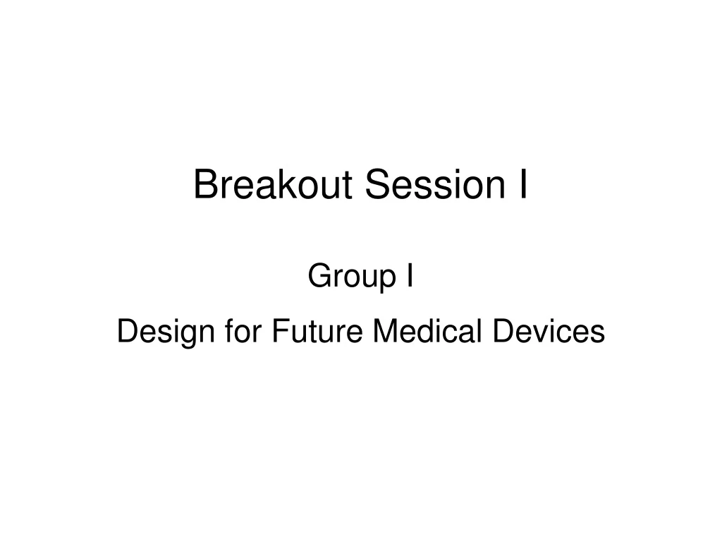 breakout session i group i