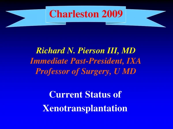 Current Status of Xenotransplantation