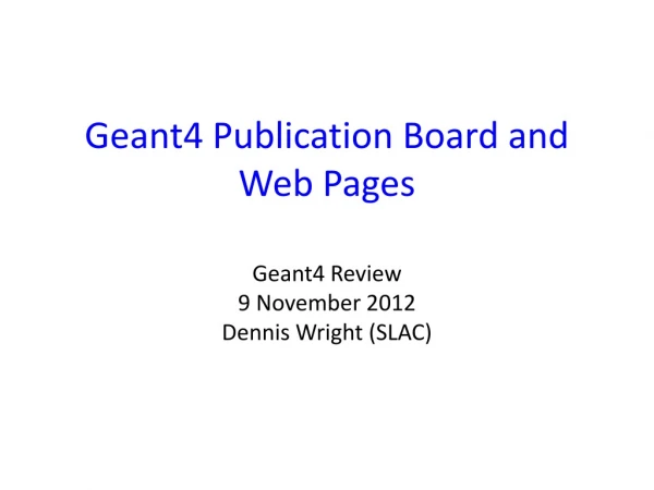 Geant4 Publication Board and  Web Pages