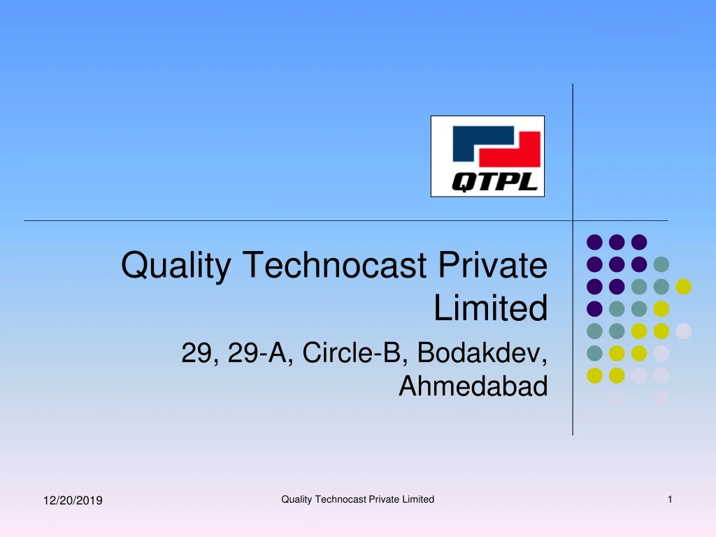 quality technocast private limited 29 29 a circle b bodakdev ahmedabad