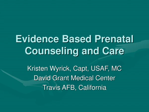 Evidence Based Prenatal Counseling and Care