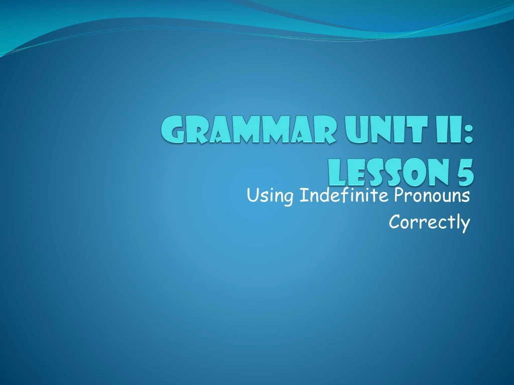 grammar unit ii lesson 5