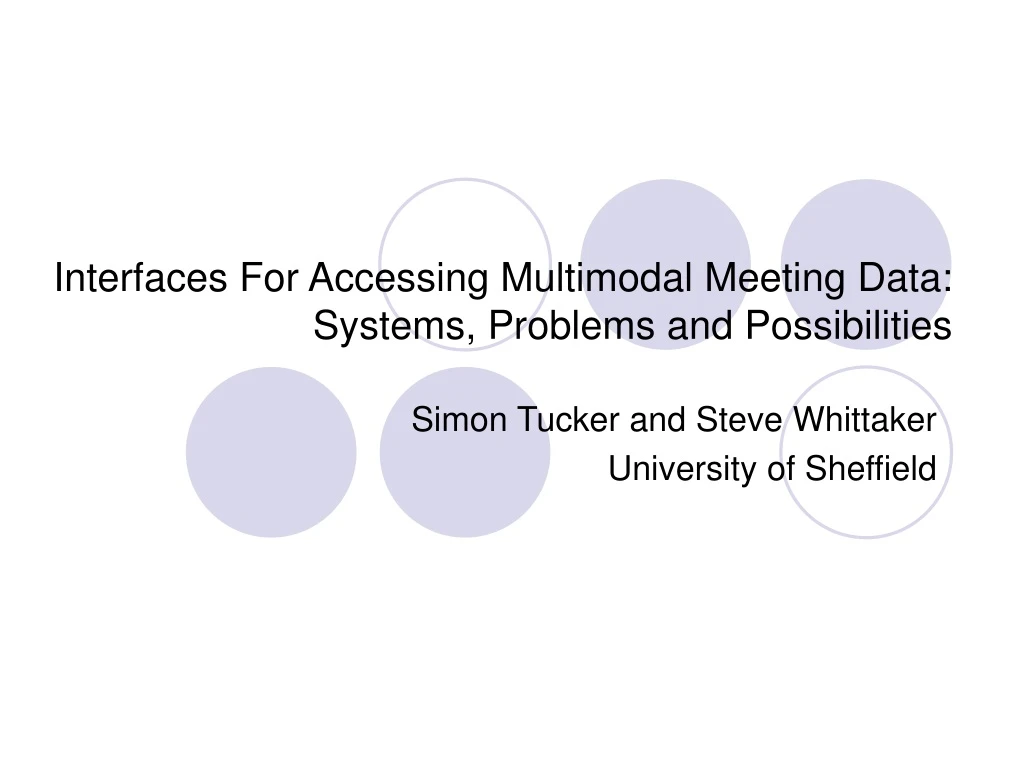 interfaces for accessing multimodal meeting data systems problems and possibilities