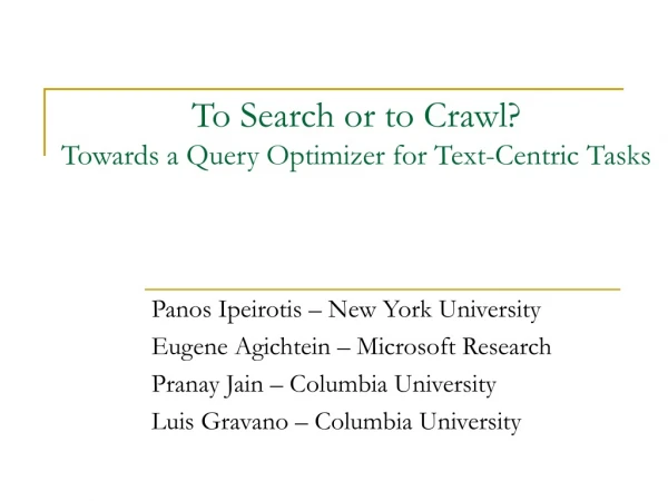 To Search or to Crawl? Towards a Query Optimizer for Text-Centric Tasks