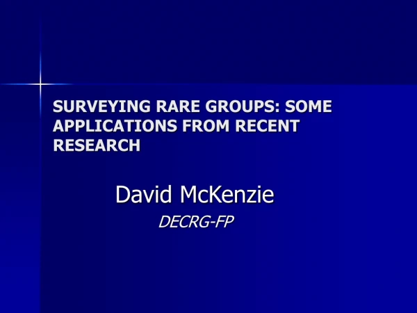 SURVEYING RARE GROUPS: SOME APPLICATIONS FROM RECENT RESEARCH