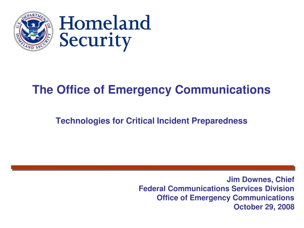 the office of emergency communications technologies for critical incident preparedness