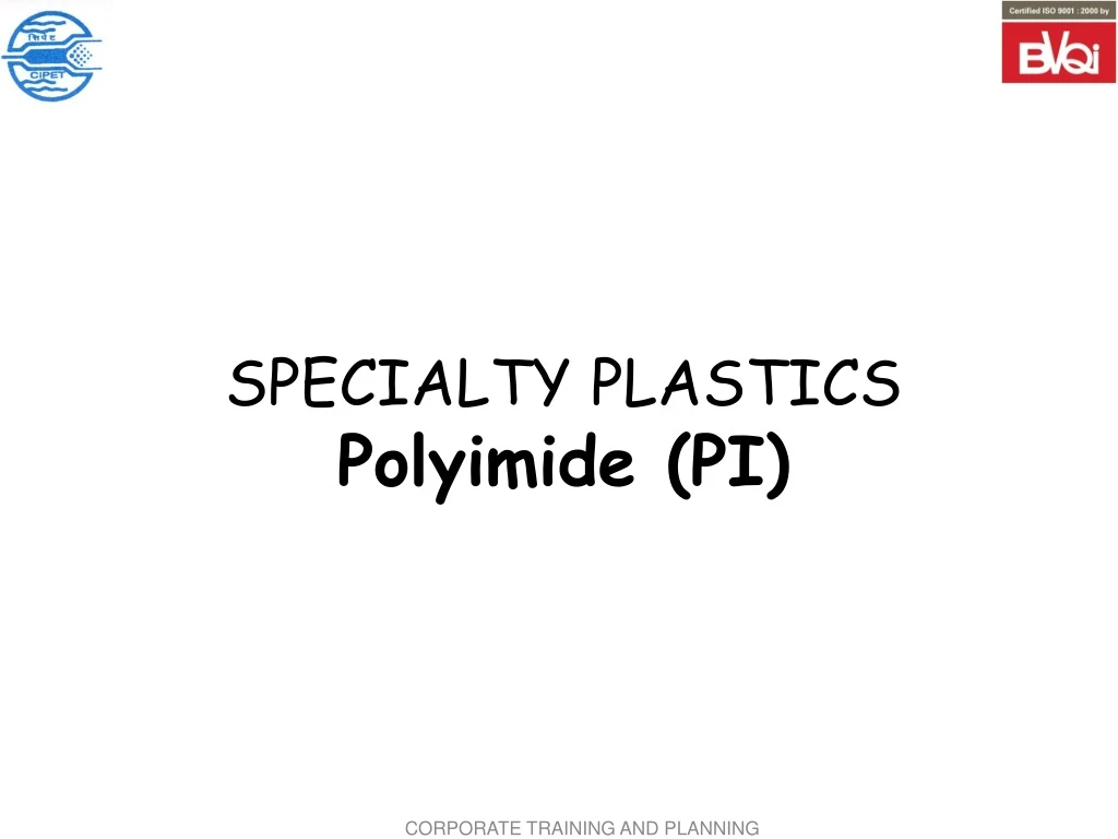 specialty plastics polyimide pi