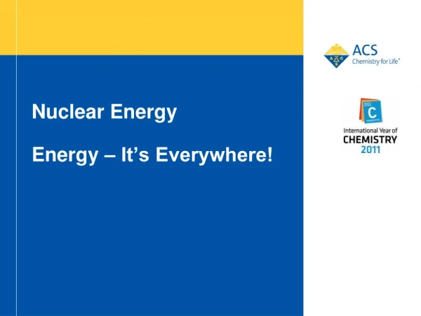 Nuclear Energy Energy – It’s Everywhere!
