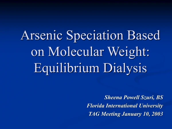 A rsenic Speciation Based on Molecular Weight : Equilibrium D ialysis