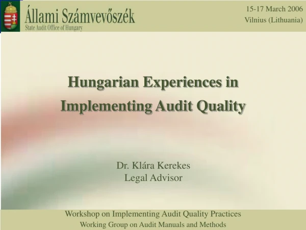 Hungarian Experiences in Implementing Audit Quality