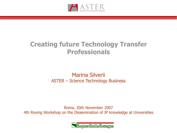 Creating future Technology Transfer  Professionals Marina Silverii