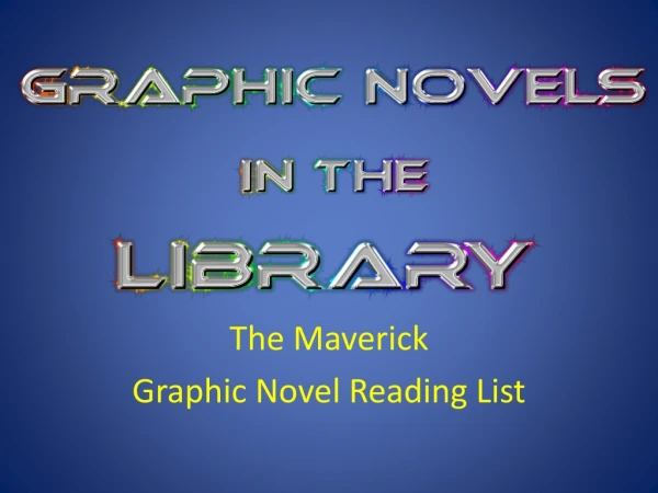 The Maverick  Graphic Novel Reading List