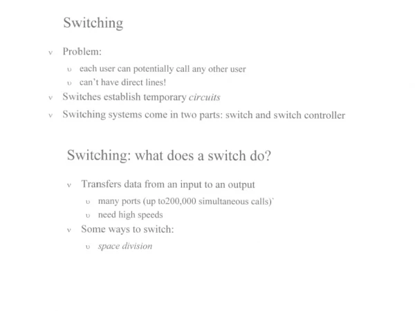The importance of switching in communication The cost of switching is high Definition: