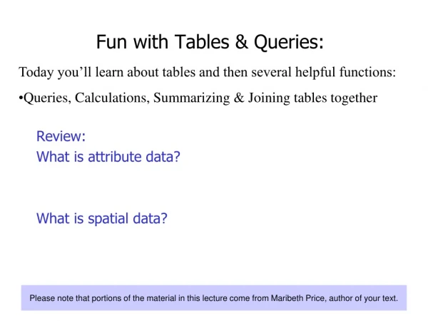 Fun with Tables &amp; Queries: