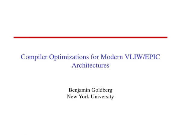 Compiler Optimizations for Modern VLIW/EPIC Architectures