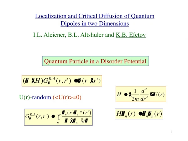 Localization and Critical Diffusion of Quantum Dipoles in two Dimensions