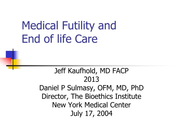 Medical Futility and  End of life Care