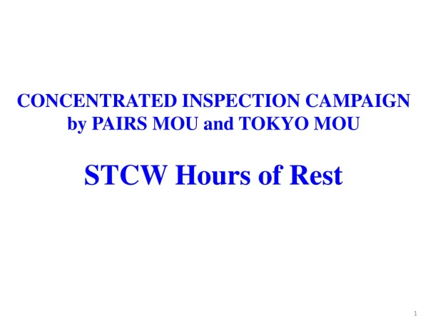 CONCENTRATED INSPECTION CAMPAIGN by PAIRS MOU and TOKYO MOU STCW Hours of Rest